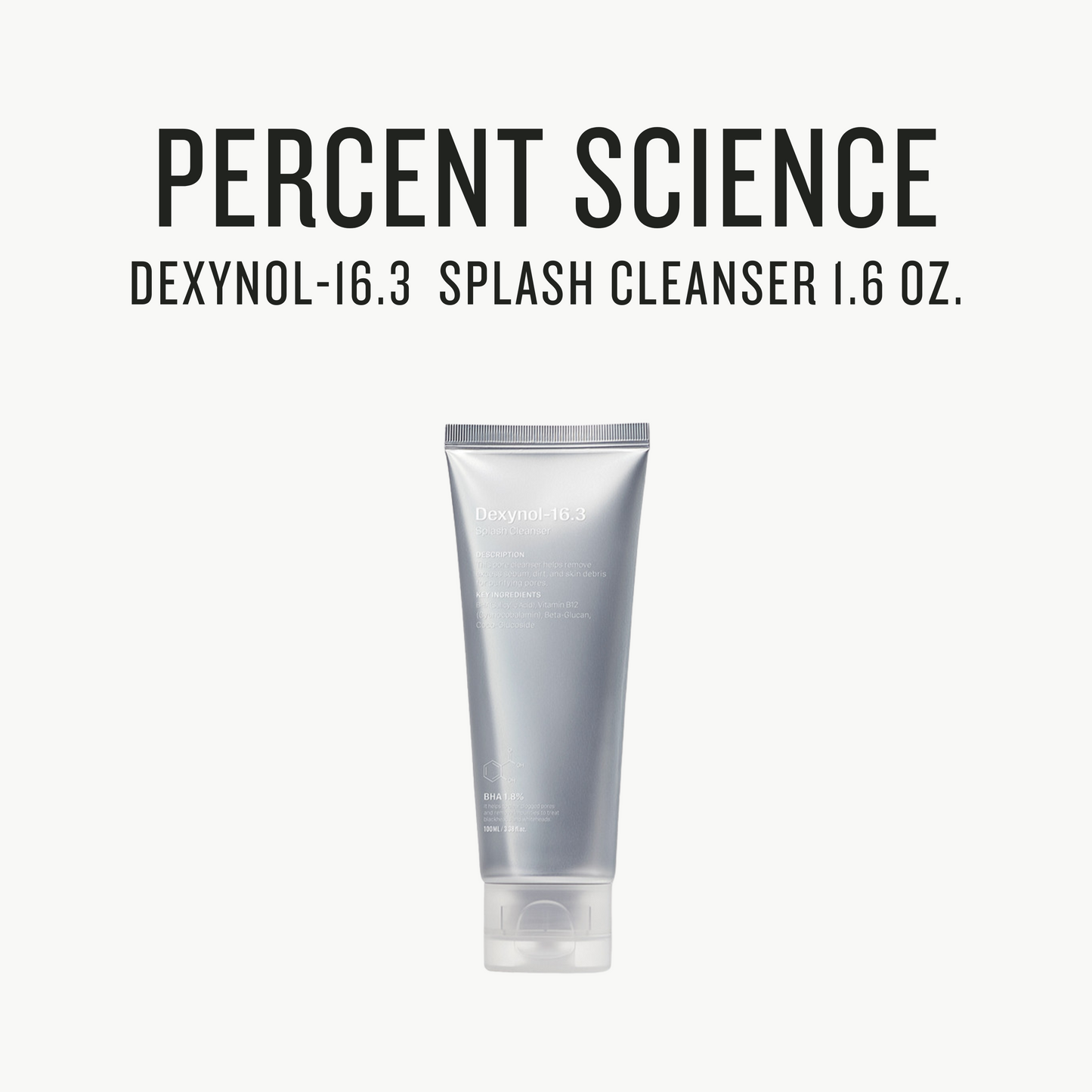 PERCENT SCIENCE Dexynol-16.3 Splash Cleanser 1.6 Oz.